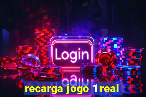 recarga jogo 1 real